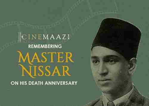 Cinemaazi remembers Master Nissar on his death anniversary