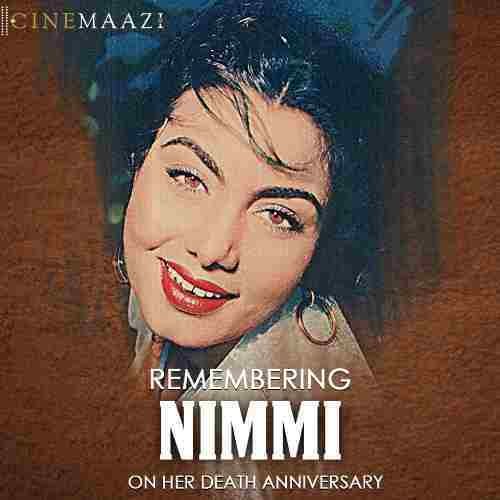 Cinemaazi remembers Nimmi on her death anniversary