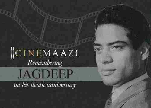 Cinemaazi remembers Jagdeep on his death anniversary