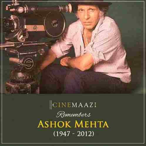 Cinemaazi remembers Ashok Mehta on his death anniversary