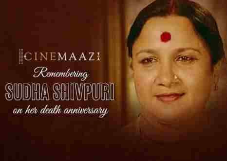 Cinemaazi remembers Sudha Shivpuri on her death anniversary